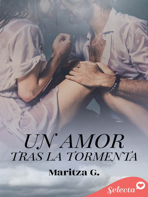 Title details for Un amor tras la tormenta by Maritza G. - Wait list